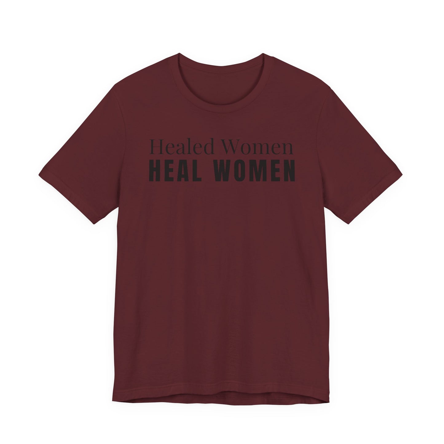 Healed Women Heal Women T-Shirt