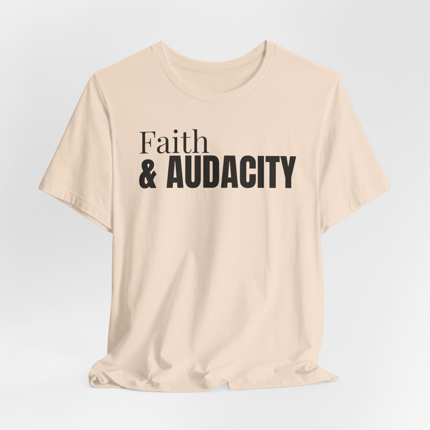 Faith & Audacity Tee — Inspirational Faith & Purpose Shirt