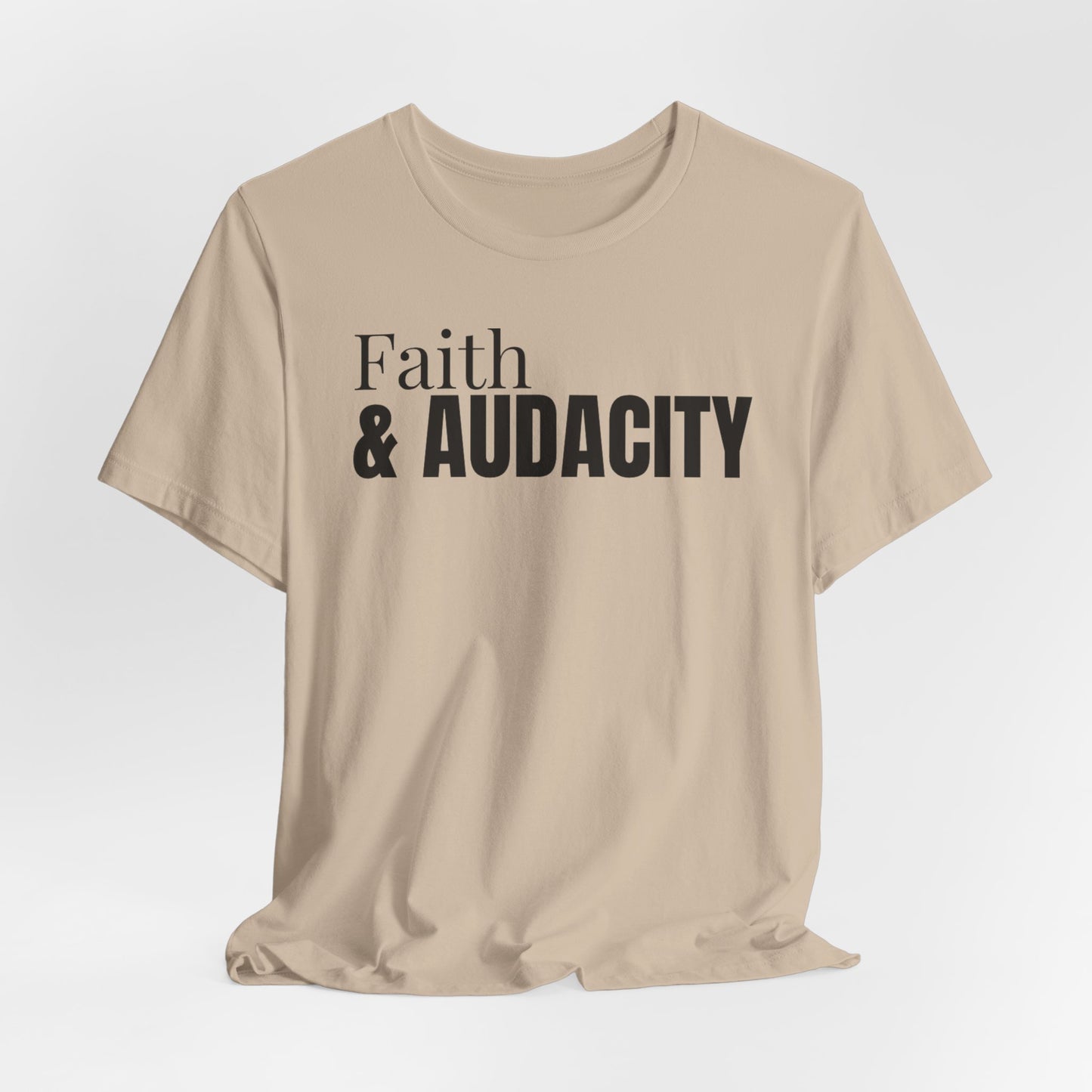 Faith & Audacity Tee — Inspirational Faith & Purpose Shirt