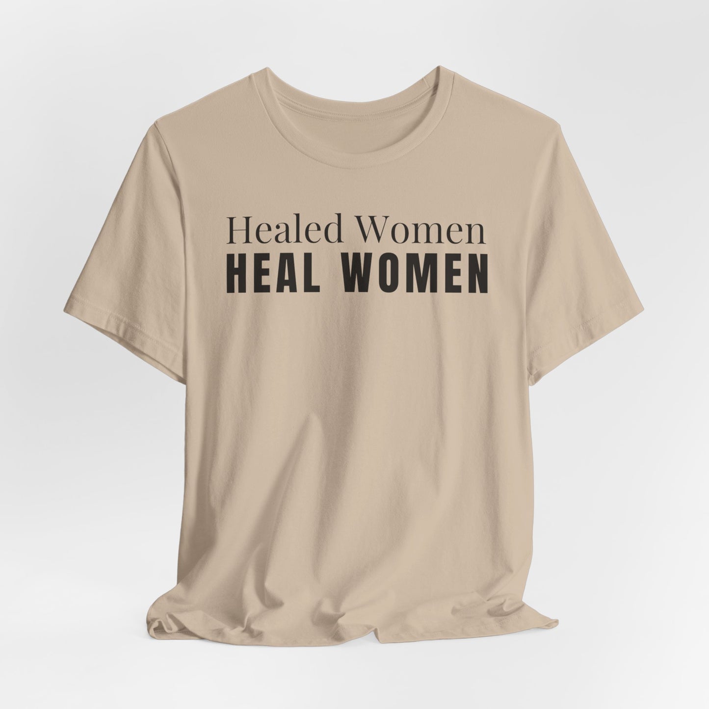 Healed Women Heal Women T-Shirt
