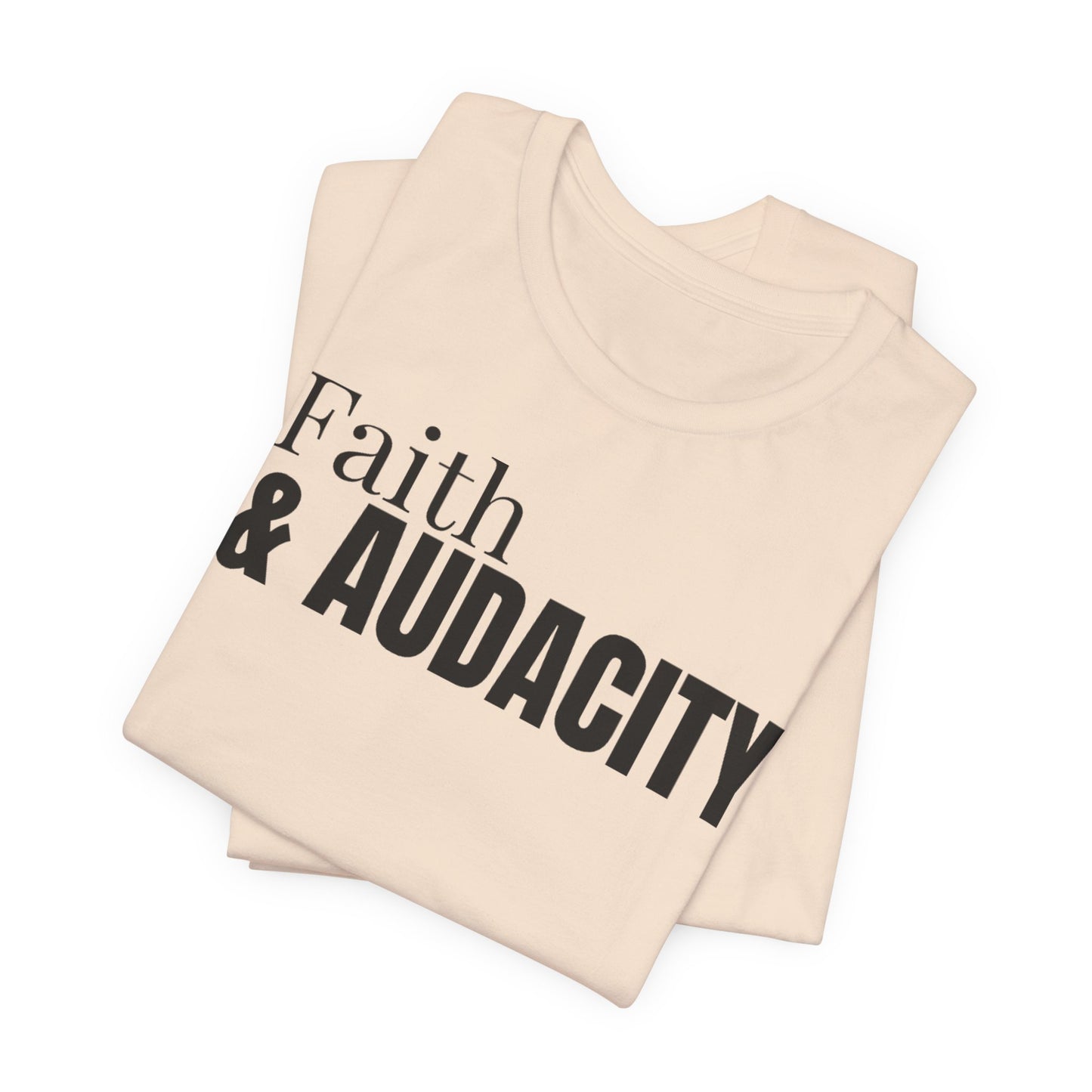 Faith & Audacity Tee — Inspirational Faith & Purpose Shirt