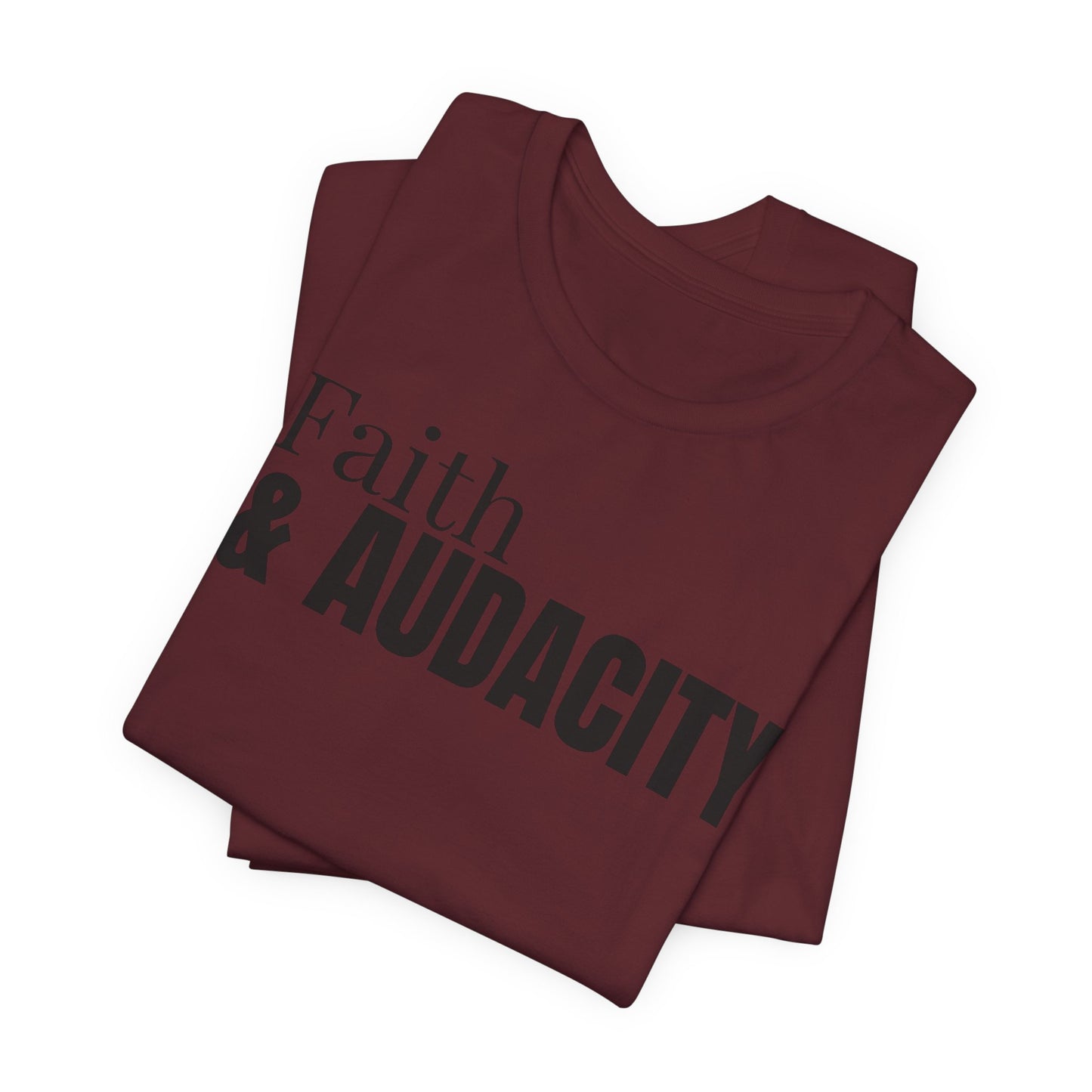 Faith & Audacity Tee — Inspirational Faith & Purpose Shirt