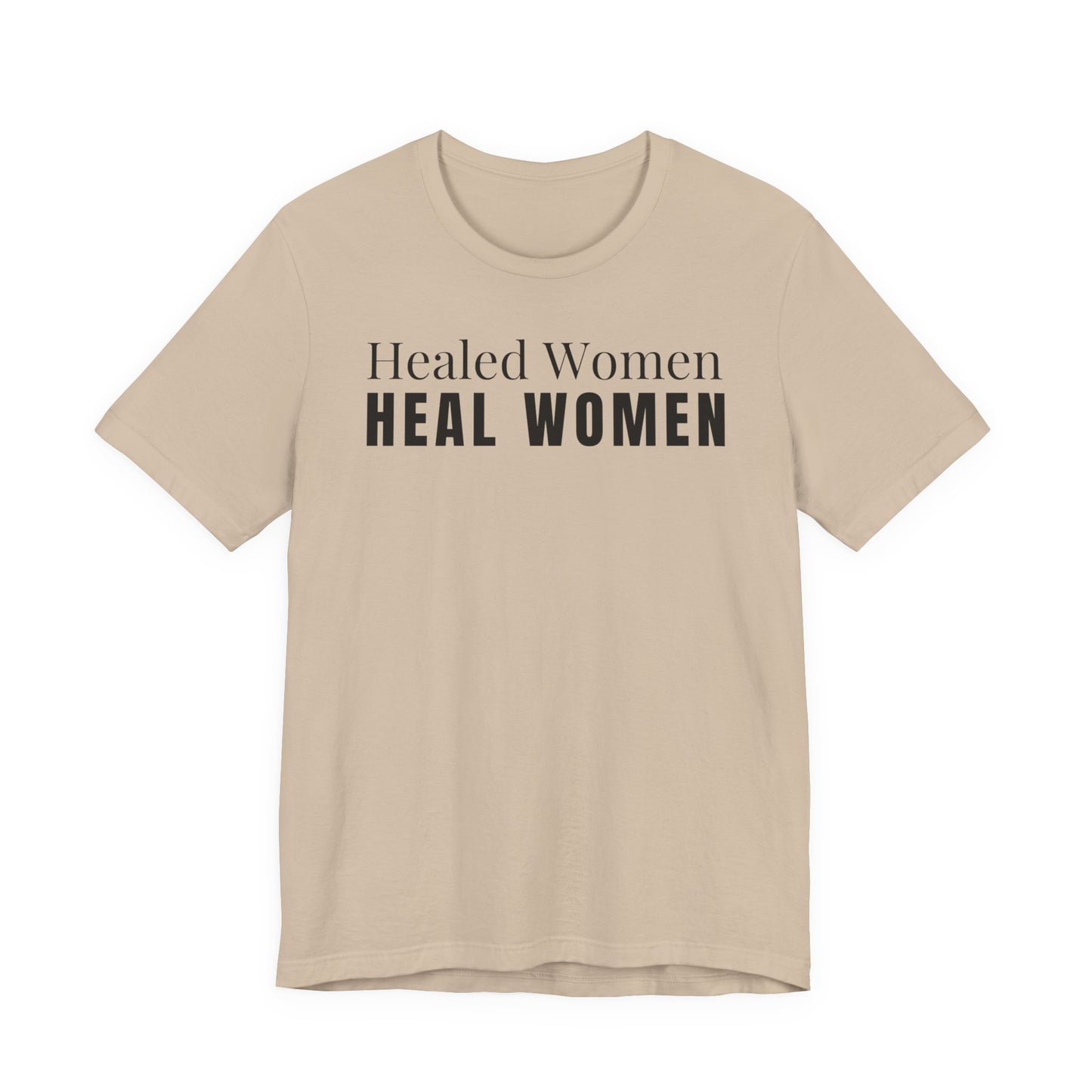 Healed Women Heal Women T-Shirt