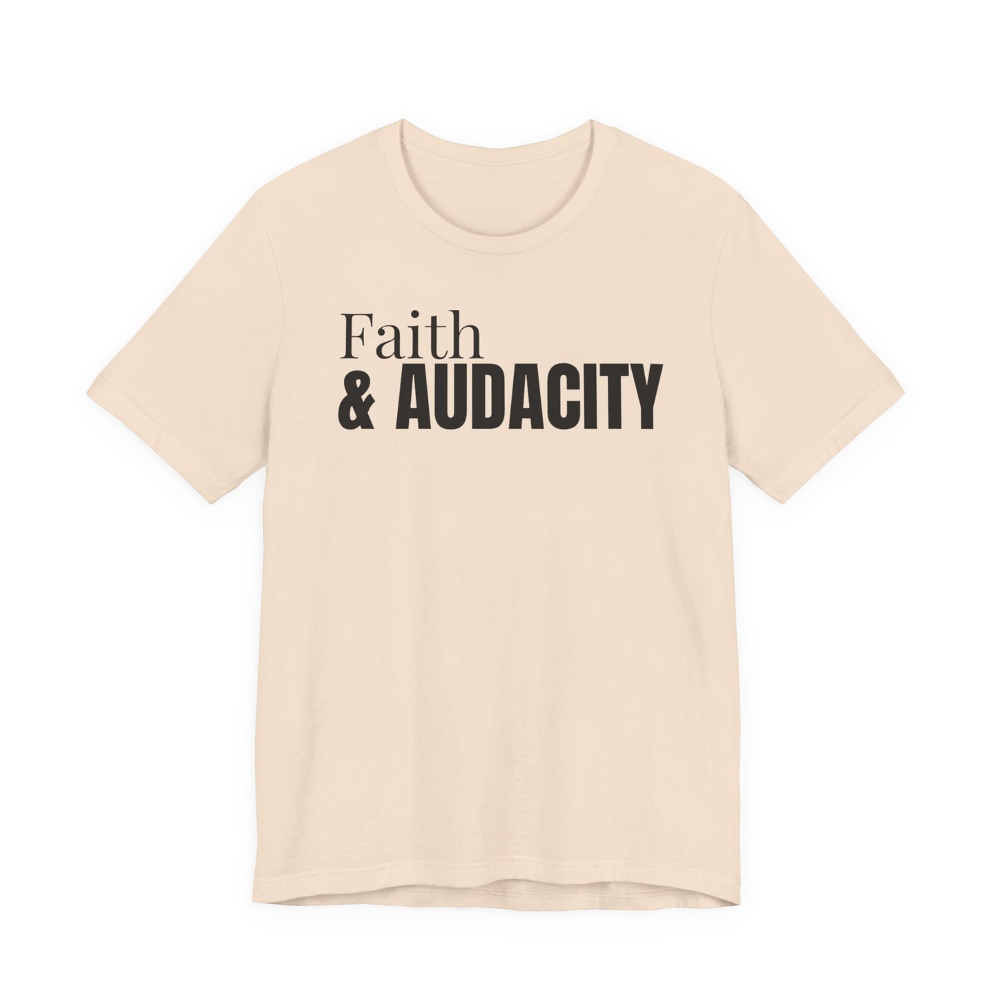 Faith & Audacity Tee — Inspirational Faith & Purpose Shirt
