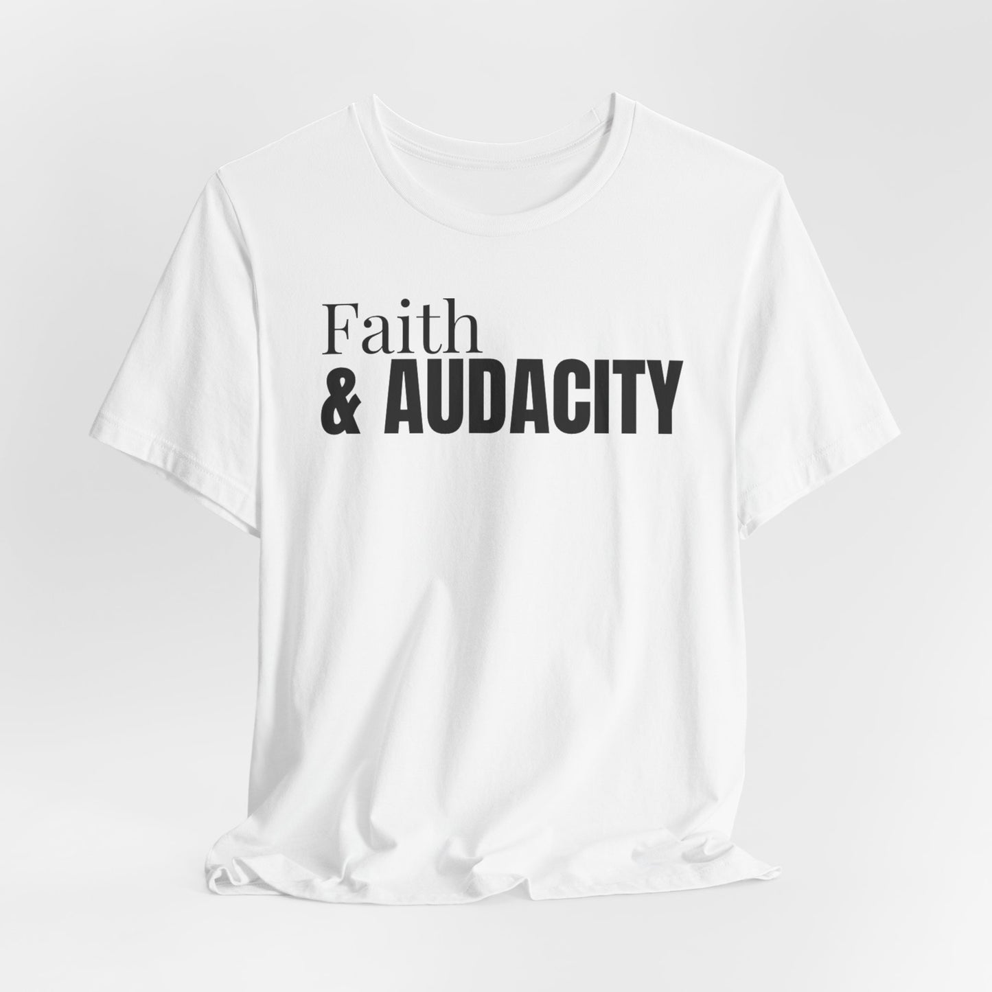 Faith & Audacity Tee — Inspirational Faith & Purpose Shirt